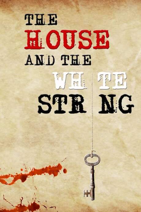 The House and The White String